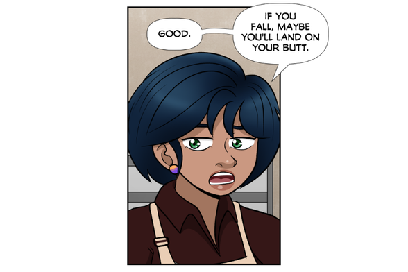Aya: Good. If you fall, maybe you'll land on your butt.