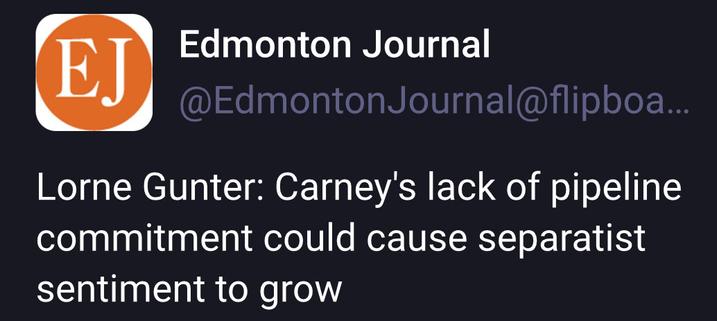 Fascist Traitor Lorne Gunter: Carney's lack of pipeline
commitment could cause separatist
sentiment to grow