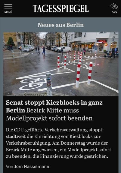 Screenshot eines Tagesspiegel-Artikels mit der Überschrift "Senat stoppt Kiezblocks in ganz Berlin - Bezirk Mitte muss Modellprojekt sofort beenden"
