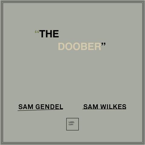 cover of the album "The Doober" by Sam Gendel & Sam Wilkes