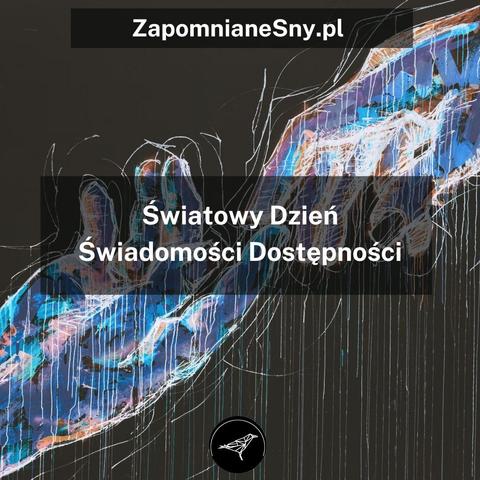 Od strony lewej dolnej i prawej górnej krawędzi wysuwają się dłonie, które na środku stykają się palcami wskazującymi. Napis: Światowy Dzień Świadomości Dostępności.