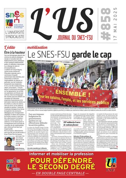 UNE de l'US 858 
Le SNES-FSU garde le cap 
+ édito de Sophie Vénétitay, secrétaire générale du SNES-FSU
+ bandeau : informer et mobiliser la profession pour défendre le second degré en double page centrale