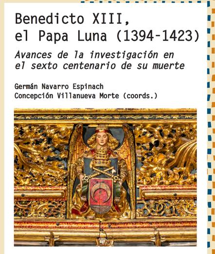 Portada libro "Benedicto XIII, el Papa Luna (1394-1423). Avances de la investigación en el sexto centenario de su muerte", editado en 2025