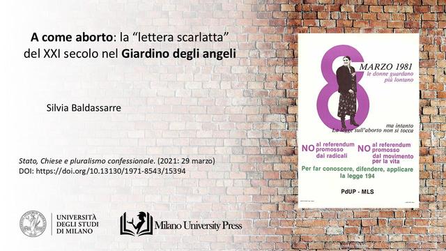 Silvia Baldassarre, 2021. “A come aborto: la “lettera scarlatta” del XXI secolo nel Giardino degli angeli” pubblicato in Stato, Chiese e pluralismo confessionale (2021: 29 marzo) con DOI: https://doi.org/10.13130/1971-8543/15394.