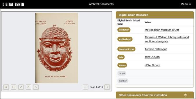 Das Bild zeigt eine Seite der Plattform "Digital Benin", auf der beninische Objekte und Archivdokumente online verfügbar gemacht werden. Im Zentrum des Bildes ist ein Buchcover mit dem Titel "CULTURES PRÉCAÏNES" und "ARMES ANCIENNES" zu sehen, geschrieben von Frédé de Maître LIBERT. Das Cover zeigt ein Bild  eines Maskenkopfes auf einem beigen Hintergrund. Rechts neben dem Buchcover befindet sich ein Menü mit Informationen über das Dokument, einschließlich der Institution (Metropolitan Museum of Art), des Archivunits (Thomas J. Watson Library sales and auction catalogues), des Dokumenttyps (Auction Catalogue), der Datumsangabe (1972-06-09), und der Quelle (Hôtel Drouot). Darunter ist ein Link zu weiteren Dokumenten aus dieser Institution. Die Seite ist auf Deutsch und Englisch, und die Navigation ist in einem schlichten, professionellen Design gestaltet.