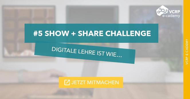 Grafik zur „#5 Show + Share Challenge“ der VCRP E-Cademy mit dem Titel „Digitale Lehre ist wie...“. In der Mitte steht der Slogan auf türkisfarbenem Hintergrund. Unten befindet sich ein gelber Button mit der Aufschrift „Jetzt mitmachen“. Im Hintergrund ist unscharf eine Hand an einem Laptop zu sehen. Rechts oben das Logo der VCRP E-Cademy, rechts außen ein gelber Balken mit dem Schriftzug „VCRP E-Cademy“