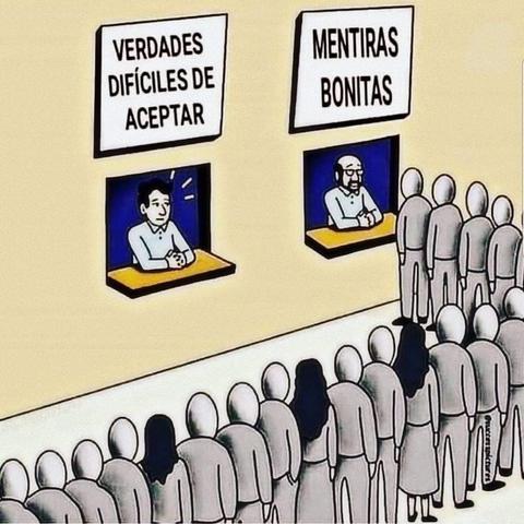 Meme. Dos ventanillas en la pared; la primera, bajo el rótulo "Verdades difíciles de aceptar"; la segunda, "mentiras bonitas". Hay una larga cola de gente en la segunda ventanilla
