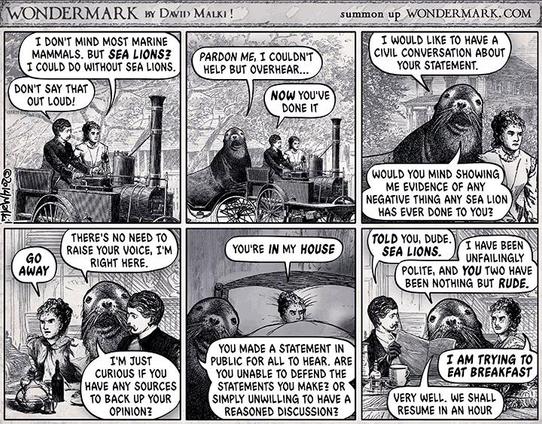 Webcomic breve. Un león marino acosa con preguntas aparentemente inocentes a alguien que, en un momento dado, ha hablado mal de los leones marinos.