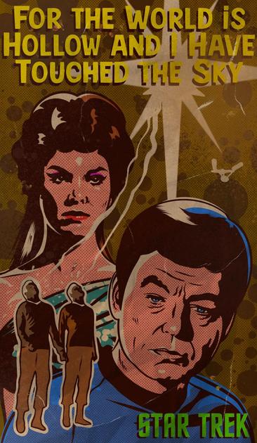 A graphic art poster for Star Trek episode "For The World is Hollow and InHave Touched the Sky." This poster's features are dominated by McCoy's face in front of a beautiful woman. In the lower left section, two men stand rigid and tense. In the upper right section is a large symbol of a star.