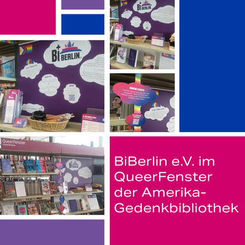 Verschiedene Bilder des gestalteten QueerFenster in der Amerika-Gedenkbibliothek in Berlin-Kreuzberg. Darum Farbflächen in den Farben pink, lila und blau (Farben der Bi+ Flagge). In einem Farbkasten steht "BiBerlin e.V. im QueerFenster der Amerika-Gedenkbibliothek"