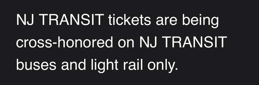 Screen shot from an alert that reads "NJ TRANSIT tickets are being cross-honored on NJ TRANSIT buses and light rail only."