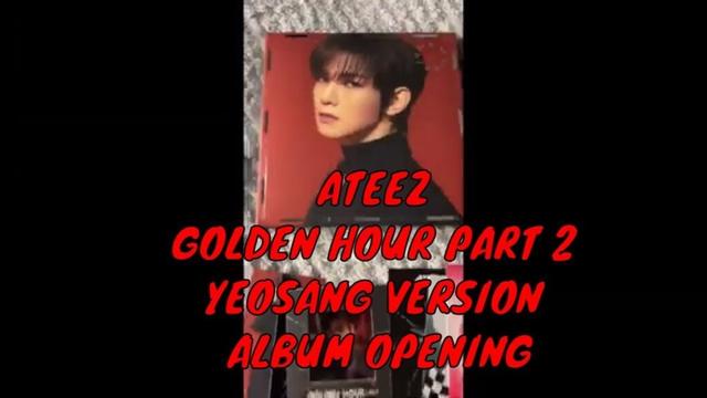 ATEEZ GOLDEN HOUR PART 2 YEOSANG VERSION ALBUM OPENING - ICE ON MY TEETH