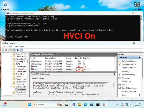 Windows 11, HVCI on.
Driver in vulnerable driver blocklist is blocked with 3077 in Event Viewer