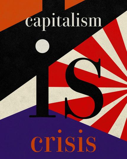 Capitalism is crisis