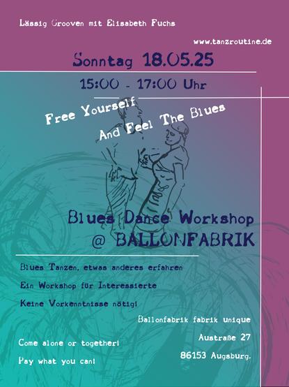 Sonntag 18.5.25
15-17 Uhr
Blues Dance Workshop@Ballonfabrik

Come alone or together
Pay what you want

Flyer