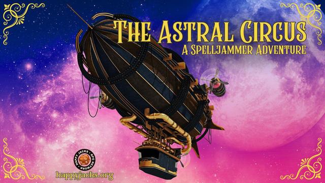 An ad card for The Astral Circus AP from the Happy Jacks RPG Network. It features a pink and purple sky with a skyship floating through it.