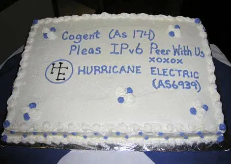 a cake with "cogent (as 174)
pleas IPv6 peer with us
xoxox
hurricane electric (as6939)" written on it
