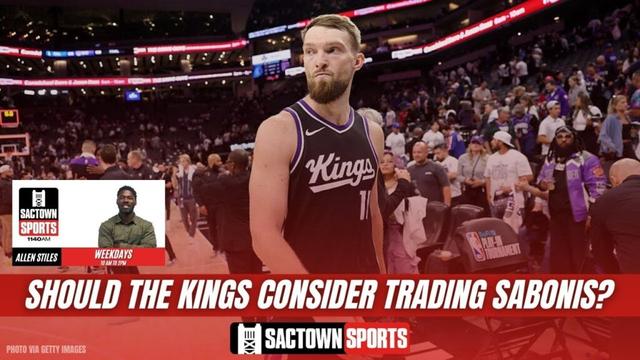 Video: Should the Kings consider trading Domantas Sabonis? Looking at trade ideas