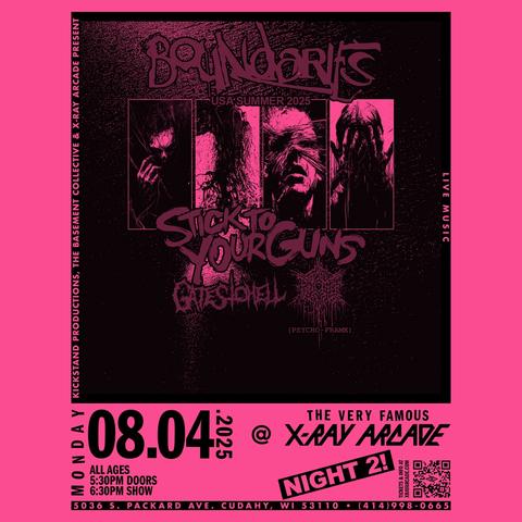 2nd Show! Boundaries / Stick To Your Guns / Gates To Hell / Psycho-Frame