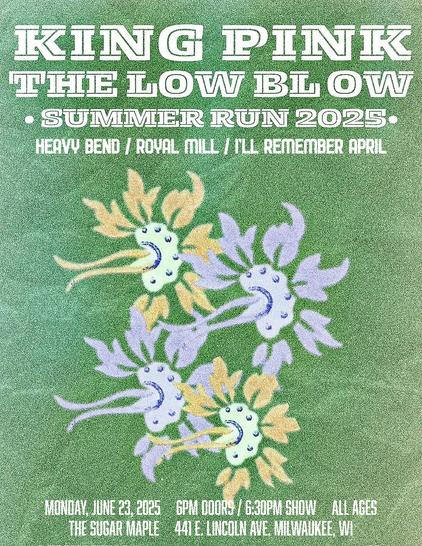 King Pink / The Low Blow / Heavy Bend / Royal Mill / I'll Remember April