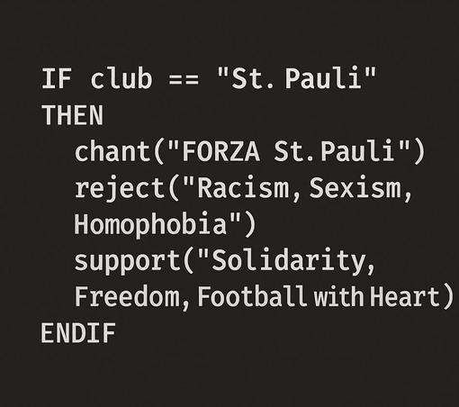 Code-Snippet als Dankeschön für den Fußballclub St. Pauli: Unterstützung für Solidarität, Freiheit und Fußball mit Herz, Ablehnung von Rassismus, Sexismus und Homophobie.
