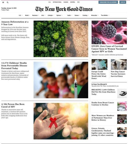 A mockup of 'The New York Good Times' newspaper website, featuring positive news stories. The main headlines include 'Amazon Deforestation at a 9 Year Low' with a split image showing lush forest next to dry land, 'STUDY: Zero Cases of Cervical Cancer Seen in Women Vaccinated Against HPV as Girls' with a microscopic image of the virus, and '13,370 Children's Deaths from Preventable Disease Prevented Today' accompanied by a medical syringe image. Other stories include 'A 5th Person Has Been Cured of HIV' with a photo of a hand holding a red AIDS awareness ribbon, positive headlines about wind power in Europe, dog cancer vaccines, and women in parliament. The layout mimics The New York Times website design, with navigation sections for U.S., World, Business, Arts, Lifestyle, and other categories at the top.
