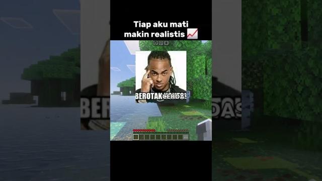 Kalo Aku Mati, Minecraft nya Makin Realistis!!