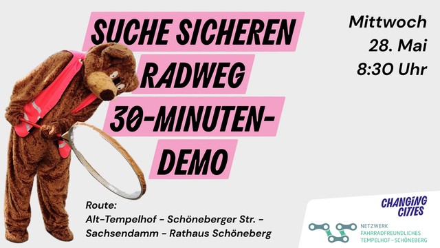Bär mit Lupe vor einem Text: Suche sicheren Radweg 30 Minuten Demo. Mittwoch, 28. Mai um 8:30 Uhr. Ab Alt Tempelhof.
