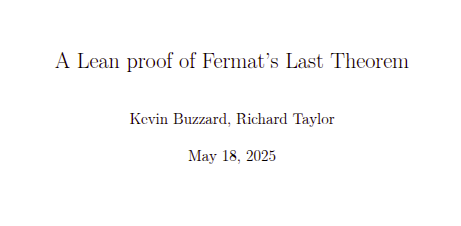 A Lean proof of Fermat’s Last Theorem
Kevin Buzzard, Richard Taylor
May 18, 2025
https://bit.ly/43qH832

#LeanLang
#LeanProver