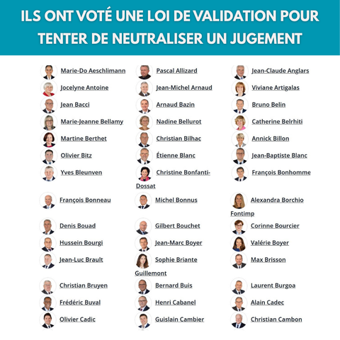 ILS ONT VOTÉ UNE LOI DE VALIDATION POUR TENTER DE NEUTRALISER UN JUGEMENT

Suite de la liste des sénateurs
