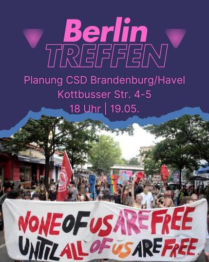 💥Announcement! Monday 19.05.2025💥

🏳️‍⚧️🏳️‍🌈✊🏾Open planning meeting CSD Brandenburg/Havel✊🏾🏳️‍🌈🏳️‍⚧️

Monday, 19.05.2025 | 06:00 pm | Komsukeller (in the courtyard directly on the left) Kottbusser Straße 4-5, 10999 Berlin

Arrival: U1, U3, U8, bus 140 Kottbusser Tor

📣 Call: https://asanb.noblogs.org/?p=11520 - @priderebellion.berlin

#b1905 #csddefence

This summer it's time to DEFEND CSDs TOGETHER! ✊🏾🏳️‍🌈🏳️‍⚧️

Come to the next open meeting in Berlin to plan how we will defend our LGBTI+ brothers and sisters against fascists this CSD season!

Together we can discuss strategies, arrivals etc. Everyone is welcome!

🗂 Topic: Final planning around the CSD Brandenburg/Havel on 24 May
♿️ Small stairs down to the basement | No barrier-free toilet