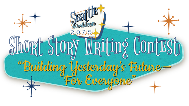 Seattle Worldcon 2025 Short Story Writing Contest header graphic using mid-century modern fonts and design cues.