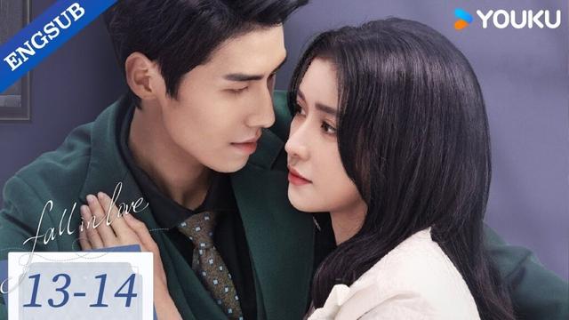 ENG SUB [Fall In Love] EP13-14 | Joey Chua/Xiao Kaizhong |YOUKU