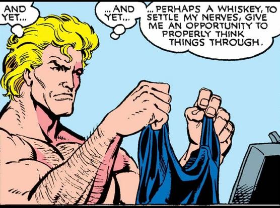 Burly bare chested, blonde haired man holds up a blue shirt from a suitcase, and thinks, “And yet… And yet… Perhaps whiskey, to settle my nerves, give me an opportunity to properly think things through.“