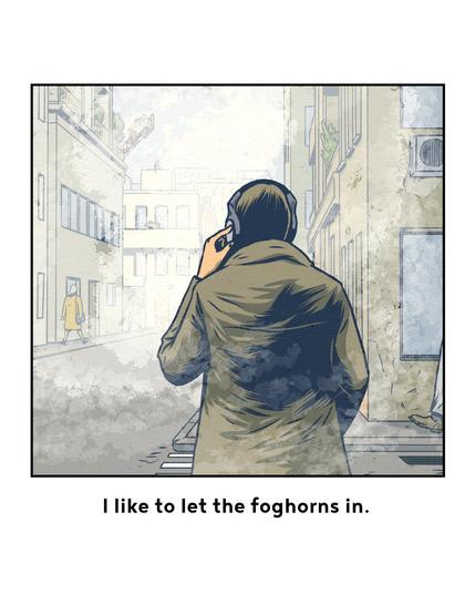 4 panel comic
Title: Settings

Panel 1: a man seen from behind, wearing a coat, adjusts something on his over-ear headphones with his left hand.
Text: I like to let the foghorns in.