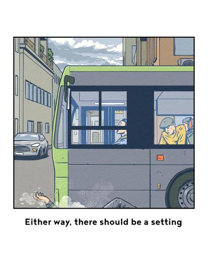Panel 3: A bus comes in from the right, we see that the man from the previous panel was run over. A man inside the bus is looking down through the window in shock.
Text: Either way, there should be a setting