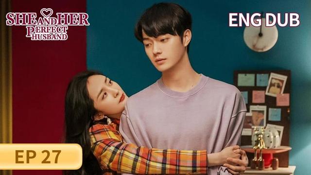 ENG DUB【She and Her Perfect Husband 爱的二八定律】EP27 | An unexpected true love | Yang Mi, Xu Kai