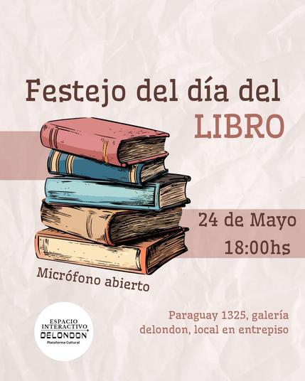 Afiche de actividad correspondiente a un festejo por el día del libro que va a tener lugar el día 24 de mayo a las 18 horas.