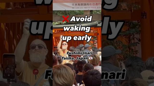 when to arrive at Fushimi Inari Taisha in Kyoto, Japan!