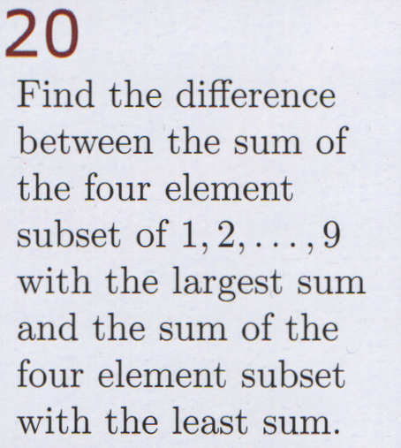 Find the difference between the sum of the four element subset of 1, 2, ..., 9 with the largest sum and the sum of the four element subset with the least sum.