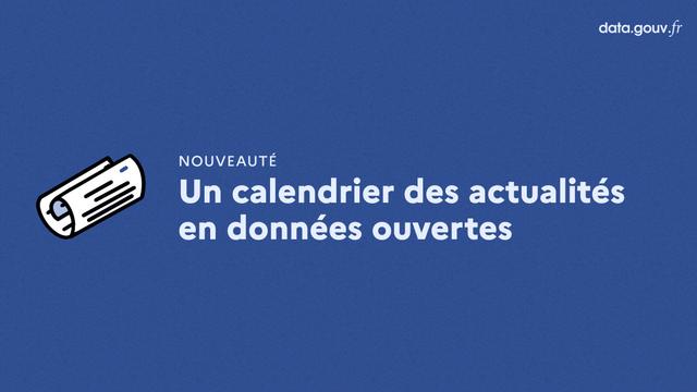 Nouveauté - Un calendrier des actualités en données ouvertes