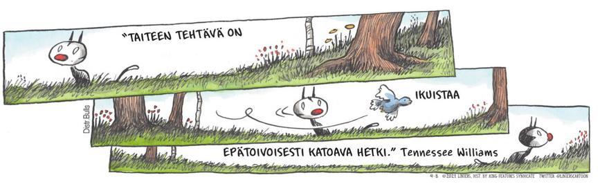 ”Taiteen tehtävä on ikuistaa epätoivoisesti katoava hetki.” (Tennessee Williams), sarjakuvituksena kolme ruutua, jossa lintu vilahtaa kissan nenän editse.