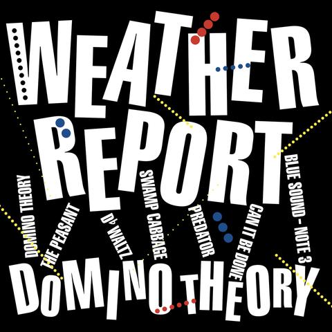 Album cover for Weather Report's 1984 album "Domino Theory". A black background with big white letters jumbled around, forming the band name, title and track names. Typeface is Swiss 911 Extra Compressed. Dotted lines are drawn on top of the text in different weights and colours, yellow, red blue and black.