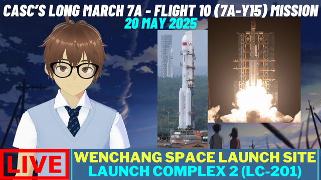 Daniel Suguwa, an indie VTuber, showing the thumbnail for the stream of CASC's Long March 7A rocket - Flight 10 (7A-Y15) mission launch.