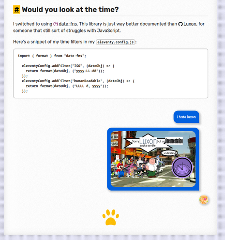 ditto, but showcasing multiple blurbs and an image attachment below with a reaction image from deviantart about johnny test's show sucking and random cartoon characters pulling a m1911 to shoot johnny test.

johnny test is replaced by Luxon (javascript time library)'s icon and the text reads: "Sorry [Luxon] but ur [documentation] sucks so die". Luxon replies with "i understand"