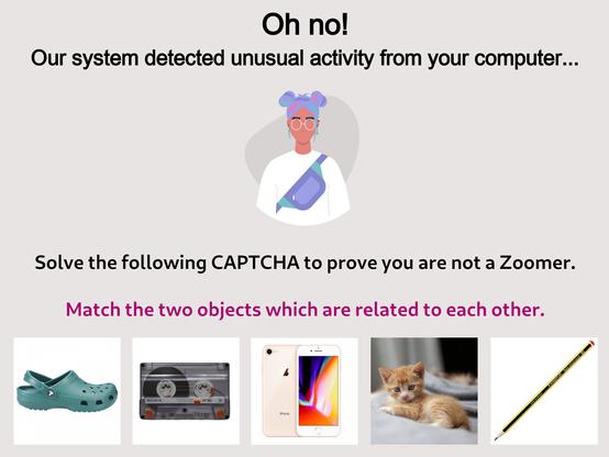 A humoristic (fake) screenshot of a CAPTCHA request to prove you are not a Zoomer (GenZ). It asks the user to match two related objects among possible five: a Croc slipper, an audiocassette, an iPhone, a kitten, and a pencil.