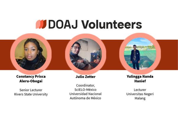 Head shots of three DOAJ volunteers: Constancy Prisca Aleru-Obogai, 
Julio Zetter, Yulingga Nanda Hanief