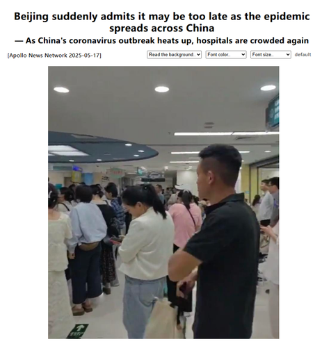 Beijing suddenly admits it may be too late as the epidemic spreads 
across China.

As China's coronavirus outbreak heats up, hospitals are crowded again

[Apollo News Network 2025-05-17]