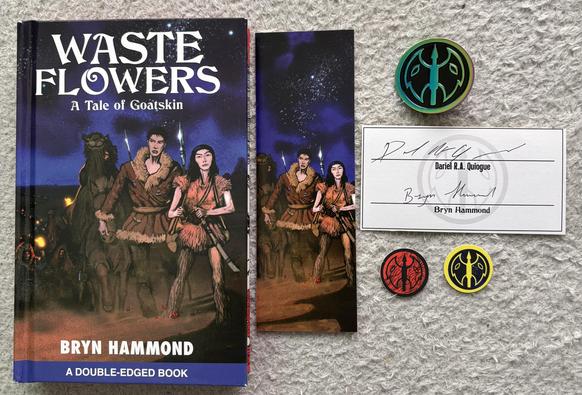 A mass market paperback-sized hardcover book next to a bookmark, signed bookplate, an iridescent metal and enamel pin, and two small stickers. The pin and stickers bear the double-headed axe logo of New Edge Sword & Sorcery Magazine.

The book is entitled Waste Flowers, by Bryn Hammon, showing the leaders of a Mongol-coded caravan with camel.