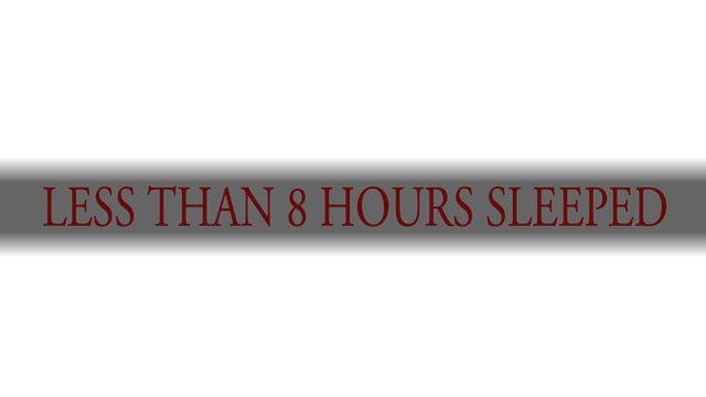 dark souls death message but it says "less than 8 hours sleeped"